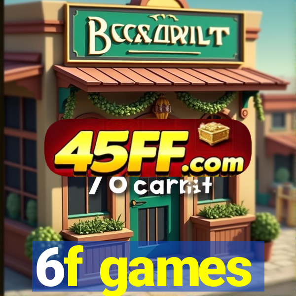 6f games